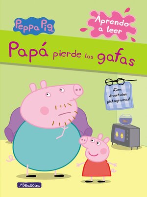 cover image of Lectoescritura--Aprendo a leer. Papá pierde las gafas
